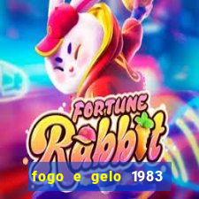 fogo e gelo 1983 dublado download